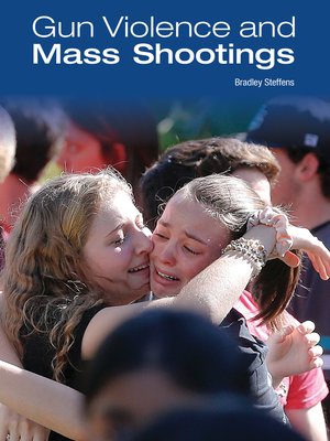 cover image of Gun Violence and Mass Shootings
